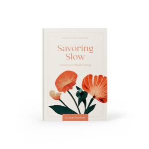 Savoring Slow: Your path to Mindful Eating